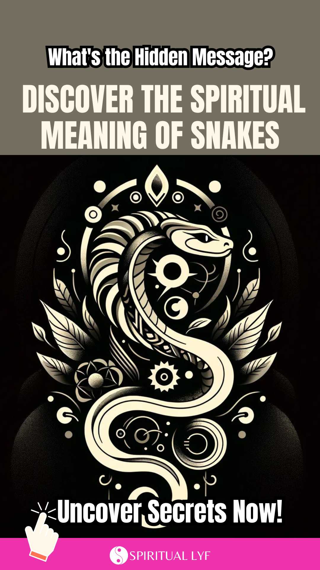 Unlocking The Spiritual Meaning Of Snakes 5 Transformative Insights